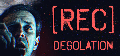 [REC] Desolation/荒凉