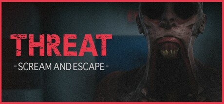 威嚇：尖叫逃亡/THREAT