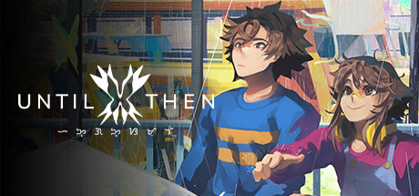 在那之前/Until Then （v1.5）