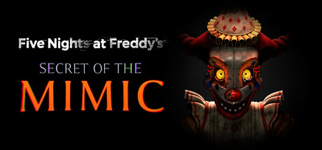 弗雷迪的五夜惊魂模仿者的秘密/Five Nights at Freddy’s: Secret of the Mimic (v1.0.20260513)