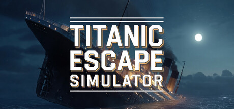 泰坦尼克号逃亡模拟器/Titanic Escape Simulator